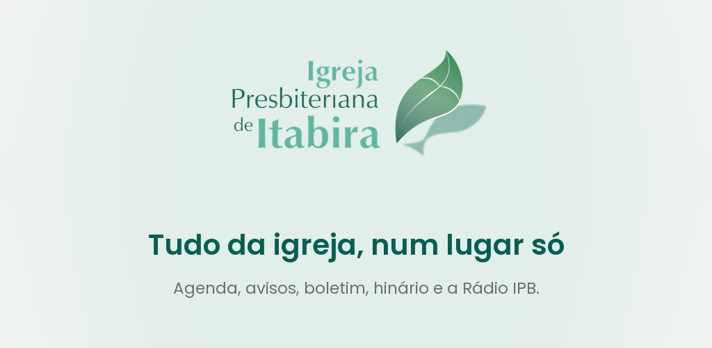 IPI App — tudo da igreja, num lugar só. Agenda, avisos, boletim, hinário e a Rádio IPB.